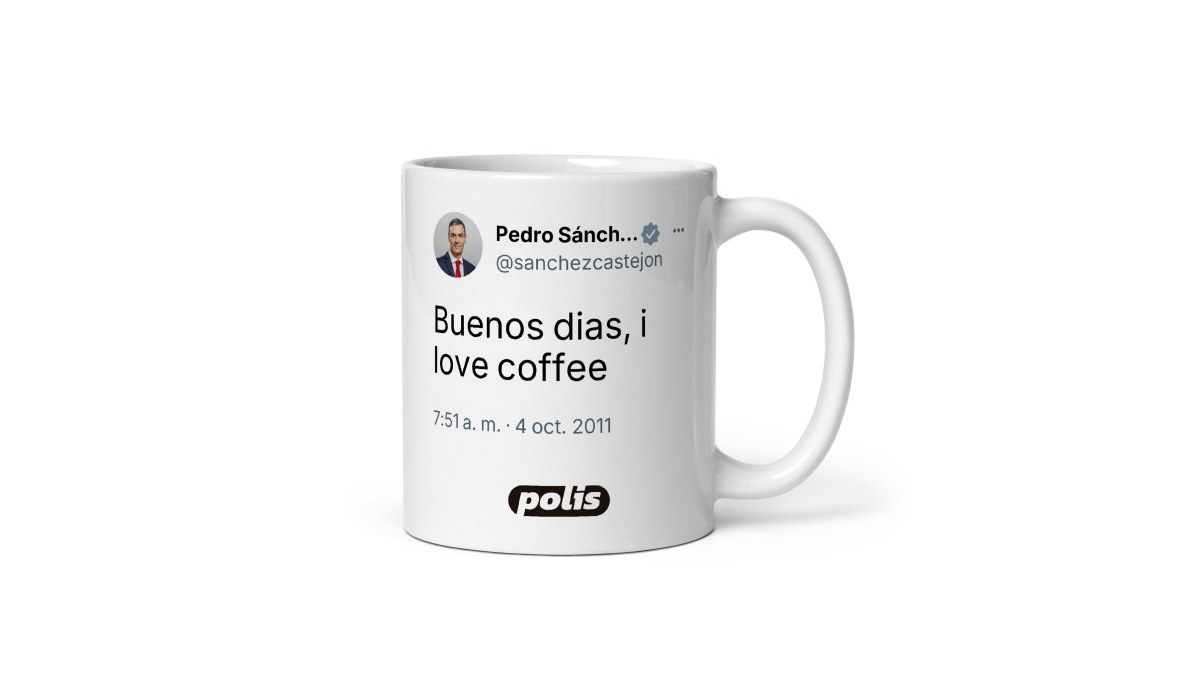 Taza de Polis Tazas con el tuit de @sanchezcastejon «Buenos dias, i love coffee»
