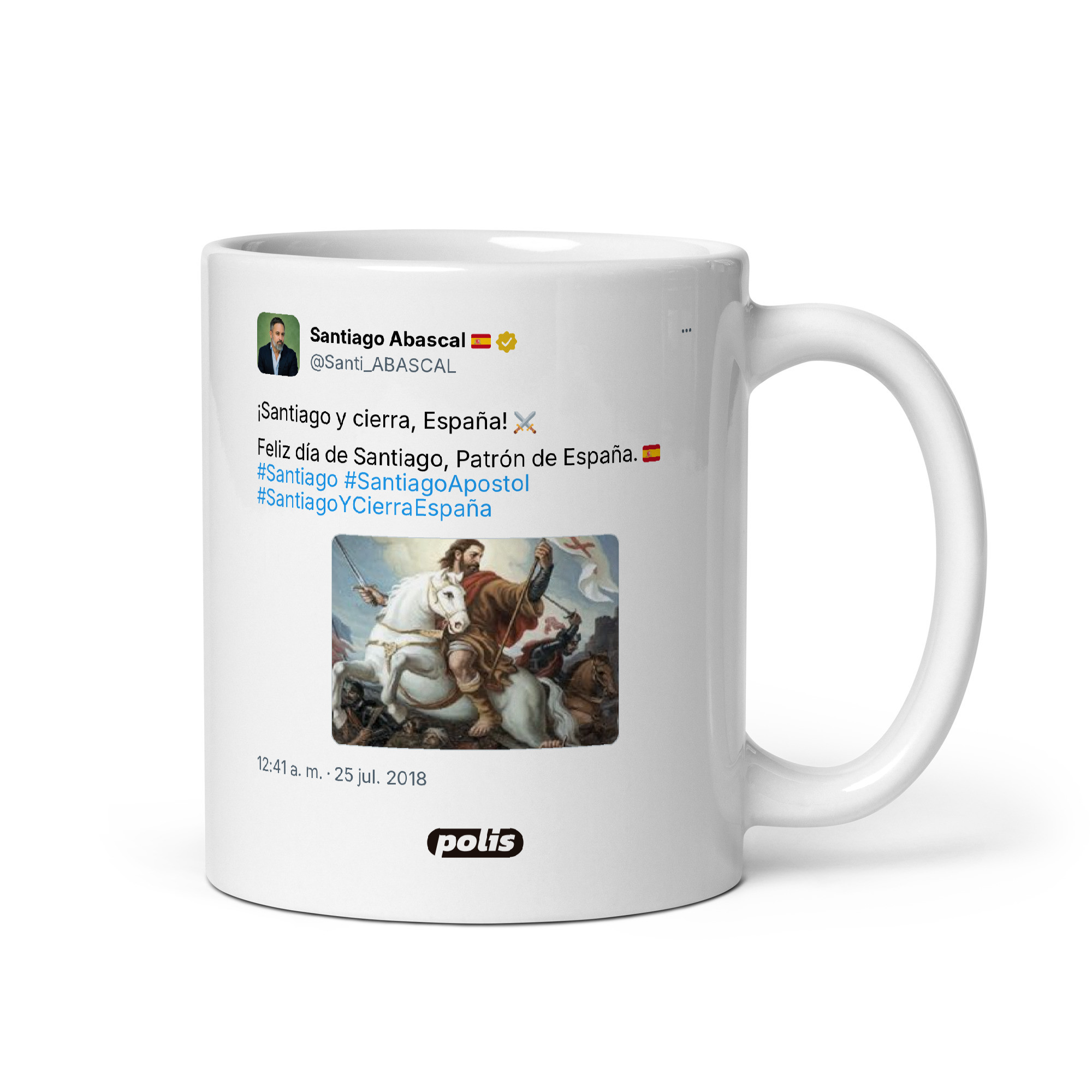 Taza blanca con el tuit de @Santi_ABASCAL: «¡Santiago y cierra, España! ⚔ Feliz día de Santiago, Patrón de España. 🇪🇸 #Santiago #SantiagoApostol #SantiagoYCierraEspaña»