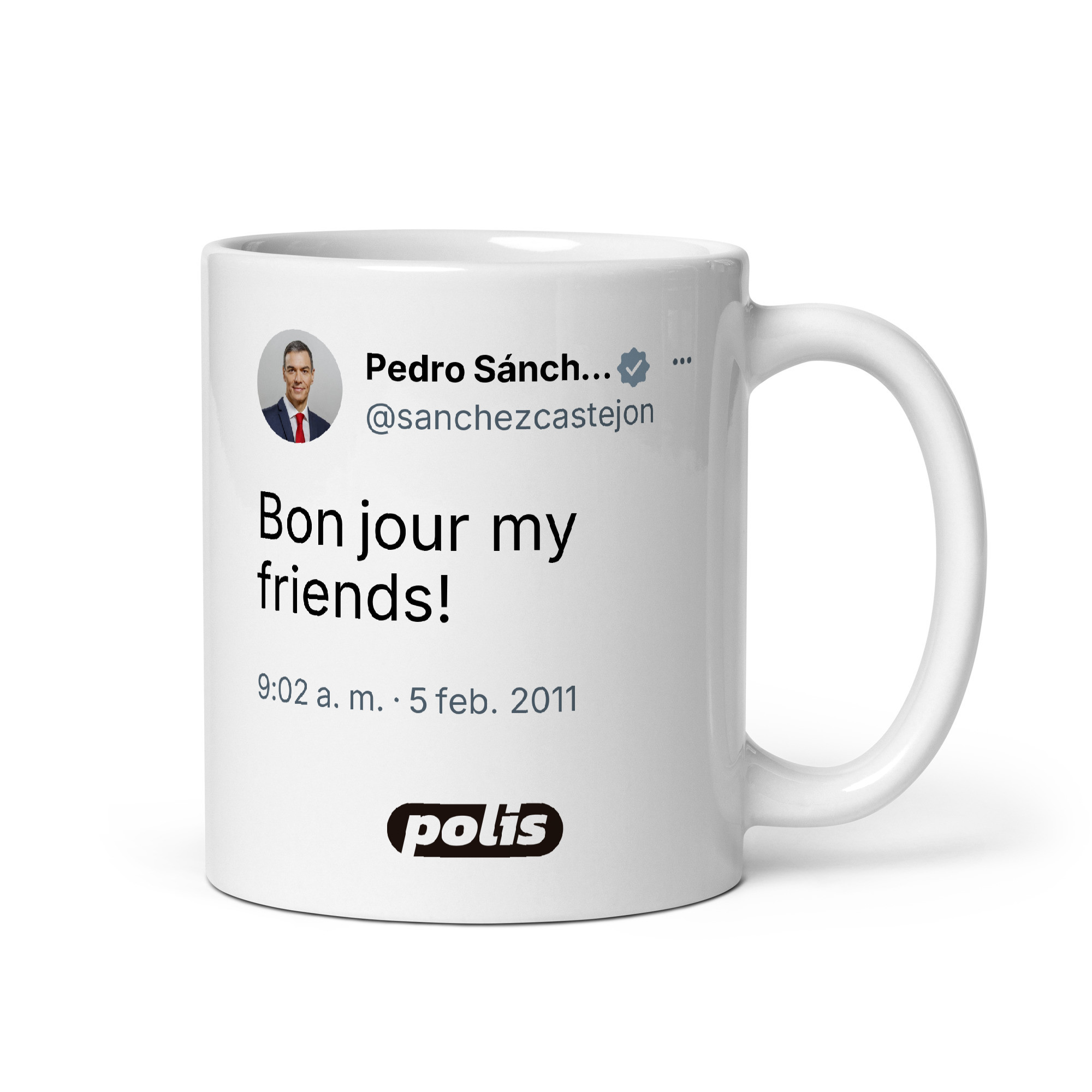 Taza blanca con el tuit de @sanchezcastejon: «Bon jour my friends!»
