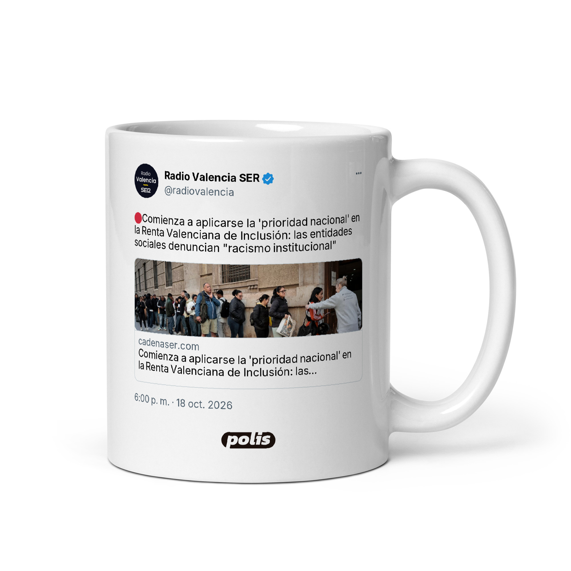 Taza blanca con el tuit de @radiovalencia: «🔴Comienza a aplicarse la 'prioridad nacional' en la Renta Valenciana de Inclusión: las entidades sociales denuncian "racismo institucional" cadenaser.com/comunitat-vale…»