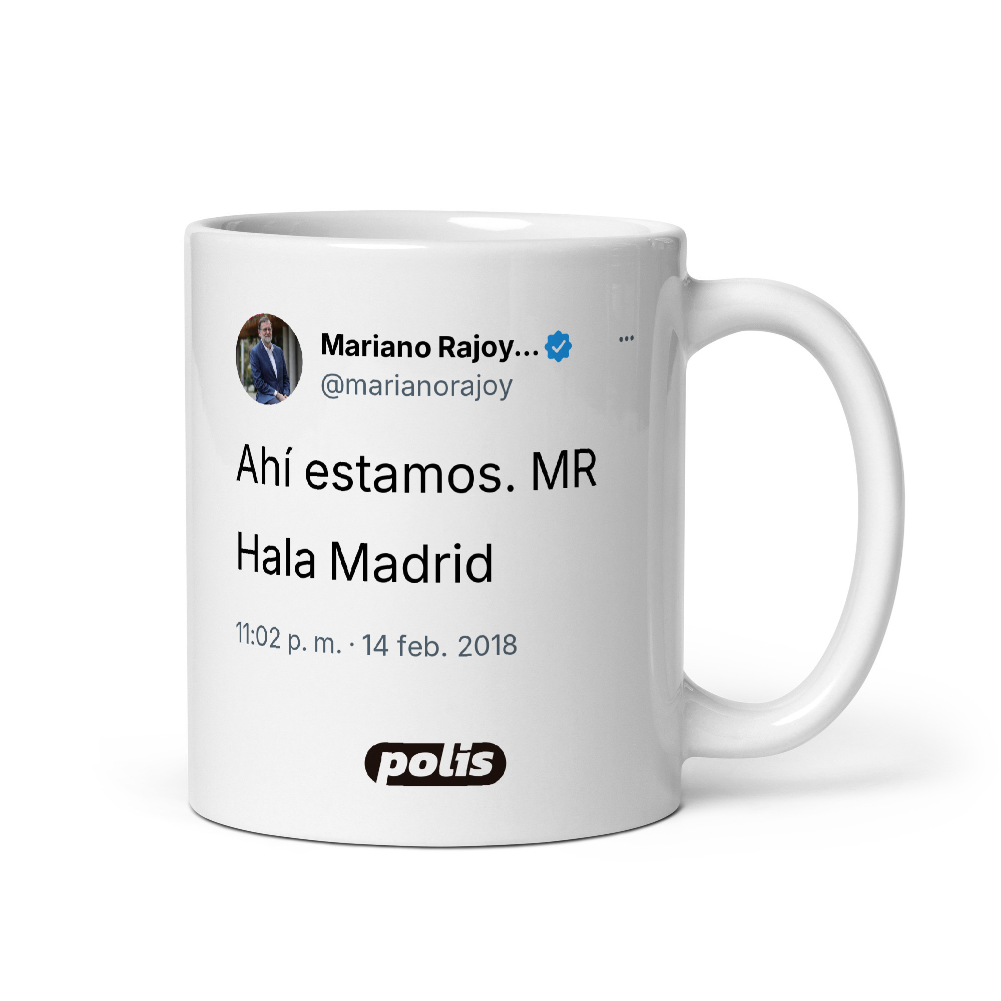 Taza blanca con el tuit de @marianorajoy: «Ahí estamos. MR Hala Madrid»